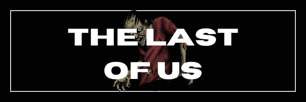 The Last of Us S1E1- Thoughts and&nbsp;Reactions